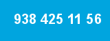 938 425 11 56